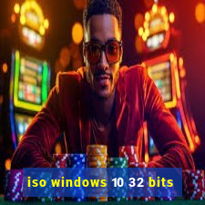 iso windows 10 32 bits